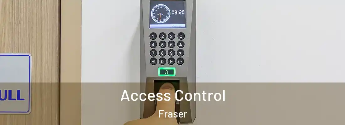 Access Control Fraser