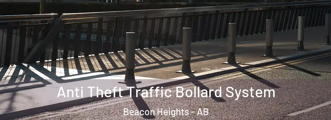  Anti Theft Traffic Bollard System Beacon Heights - AB