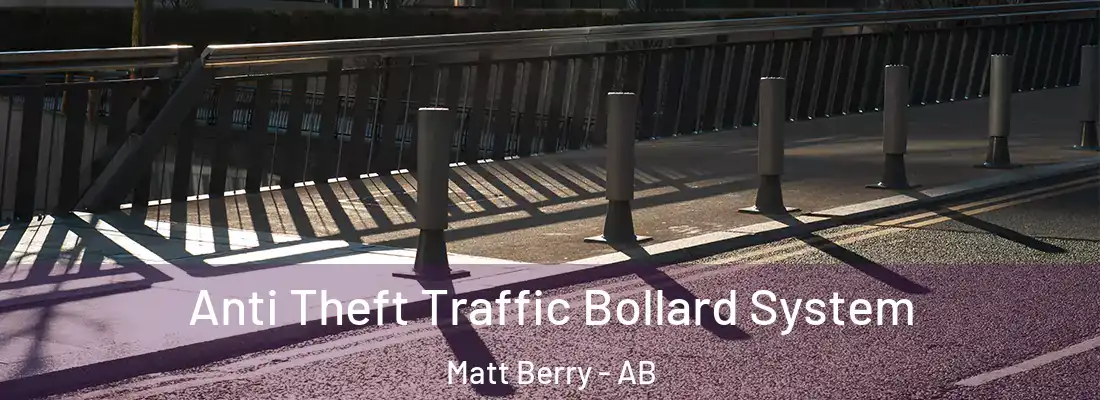  Anti Theft Traffic Bollard System Matt Berry - AB