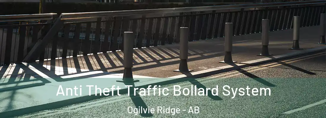  Anti Theft Traffic Bollard System Ogilvie Ridge - AB