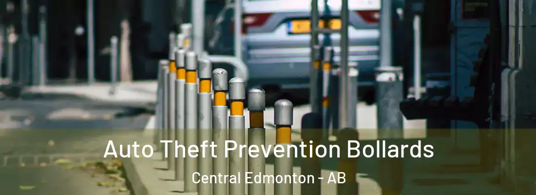  Auto Theft Prevention Bollards Central Edmonton - AB
