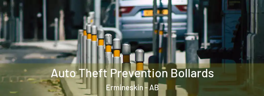  Auto Theft Prevention Bollards Ermineskin - AB