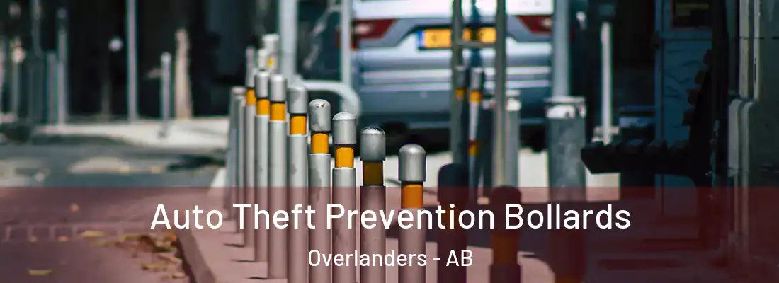 Auto Theft Prevention Bollards Overlanders - AB