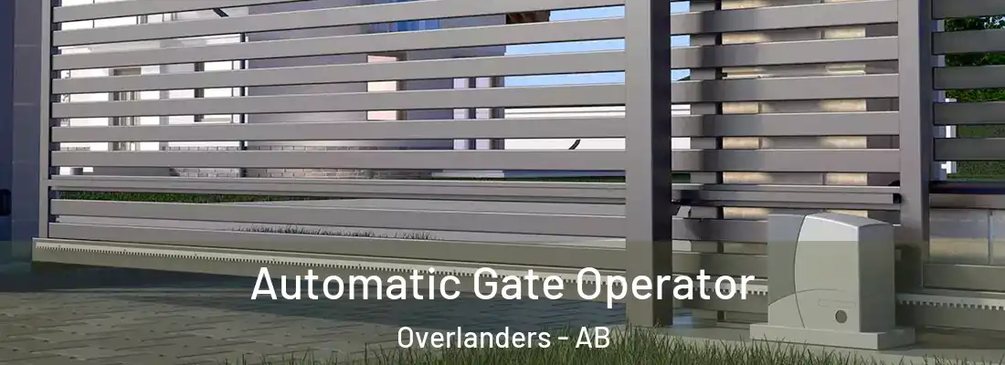  Automatic Gate Operator Overlanders - AB