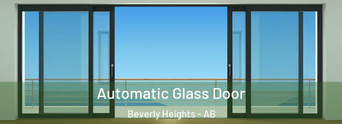  Automatic Glass Door Beverly Heights - AB