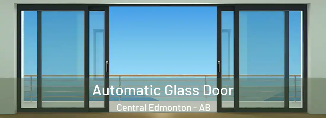  Automatic Glass Door Central Edmonton - AB