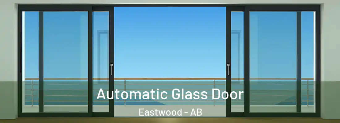  Automatic Glass Door Eastwood - AB
