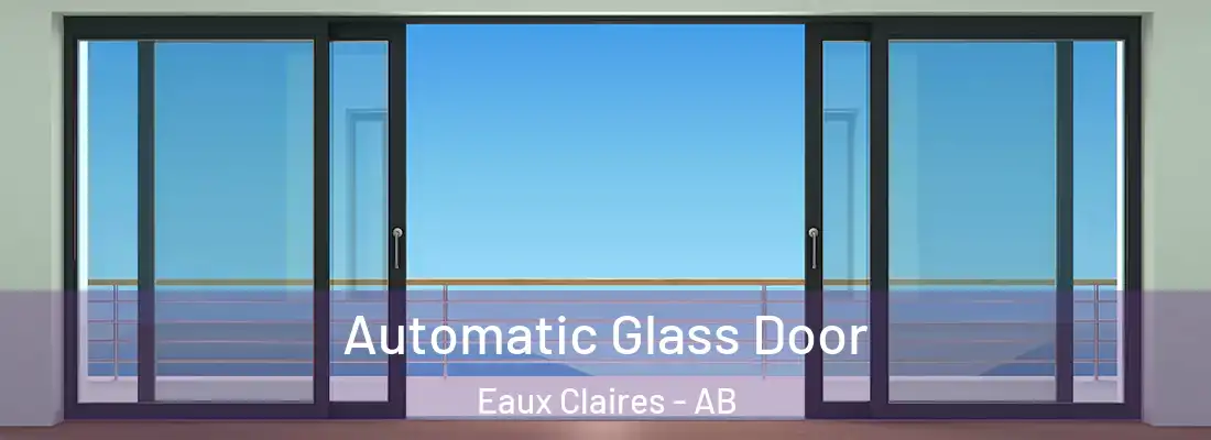 Automatic Glass Door Eaux Claires - AB