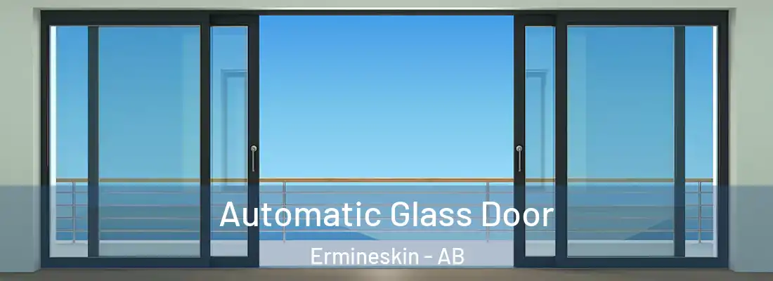  Automatic Glass Door Ermineskin - AB