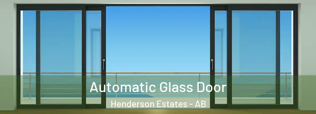 Automatic Glass Door Henderson Estates - AB