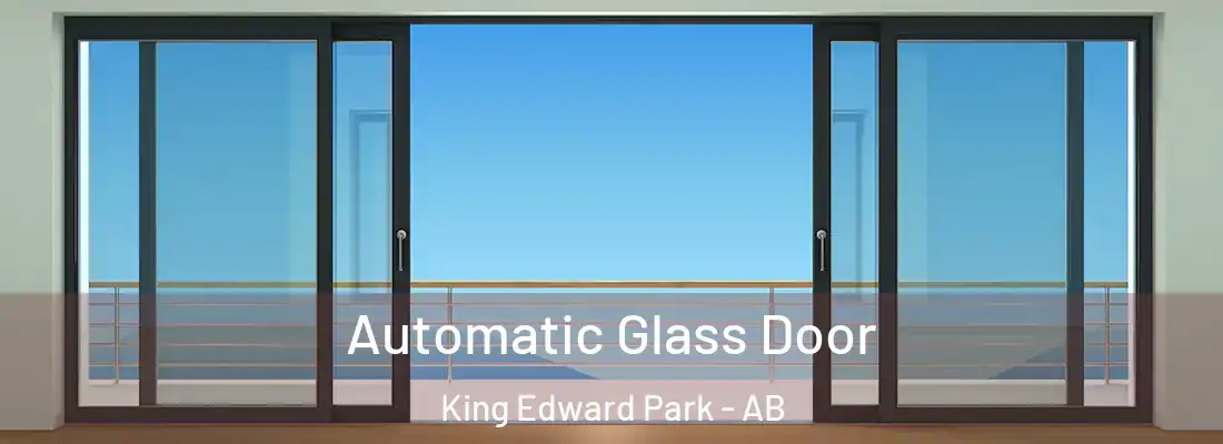  Automatic Glass Door King Edward Park - AB