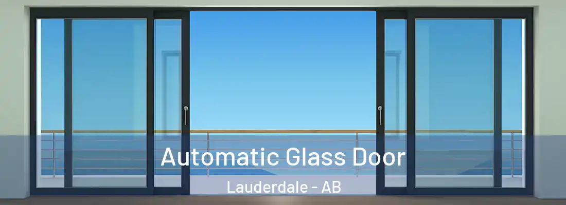  Automatic Glass Door Lauderdale - AB