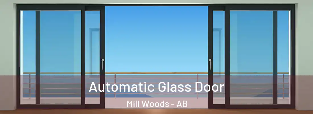  Automatic Glass Door Mill Woods - AB