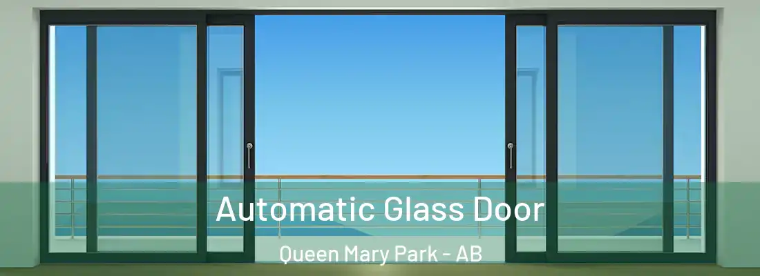  Automatic Glass Door Queen Mary Park - AB