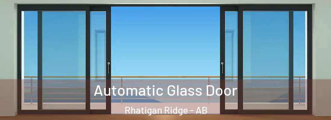  Automatic Glass Door Rhatigan Ridge - AB