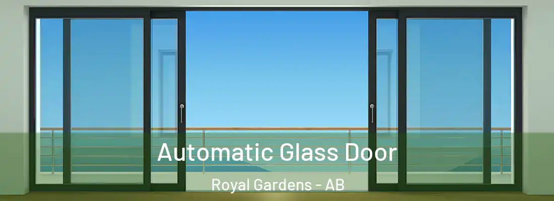  Automatic Glass Door Royal Gardens - AB