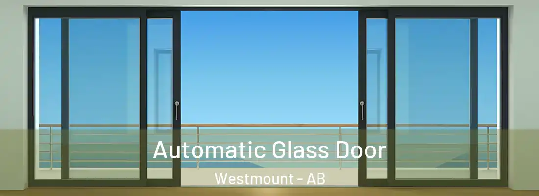  Automatic Glass Door Westmount - AB