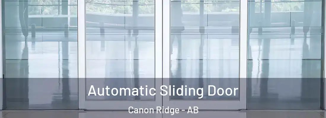  Automatic Sliding Door Canon Ridge - AB