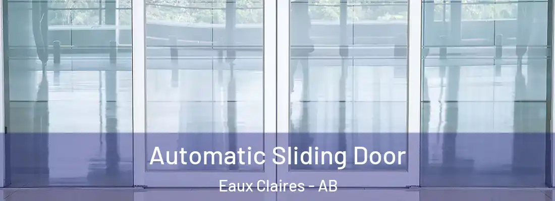  Automatic Sliding Door Eaux Claires - AB