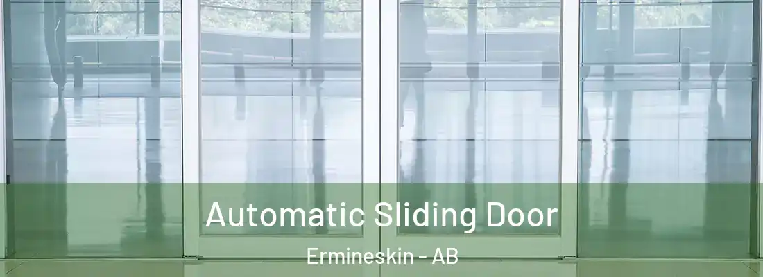  Automatic Sliding Door Ermineskin - AB
