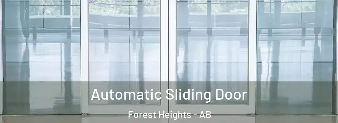  Automatic Sliding Door Forest Heights - AB