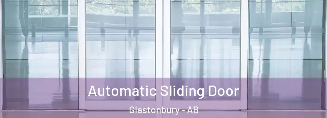  Automatic Sliding Door Glastonbury - AB