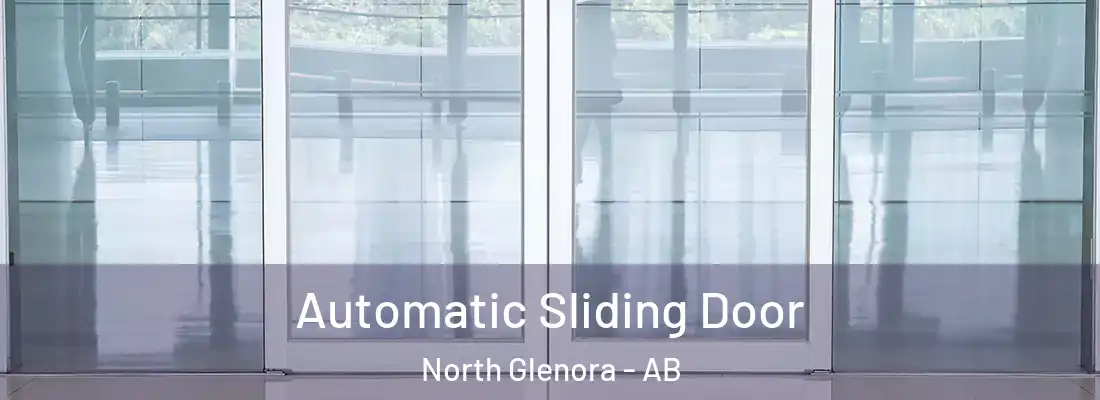  Automatic Sliding Door North Glenora - AB
