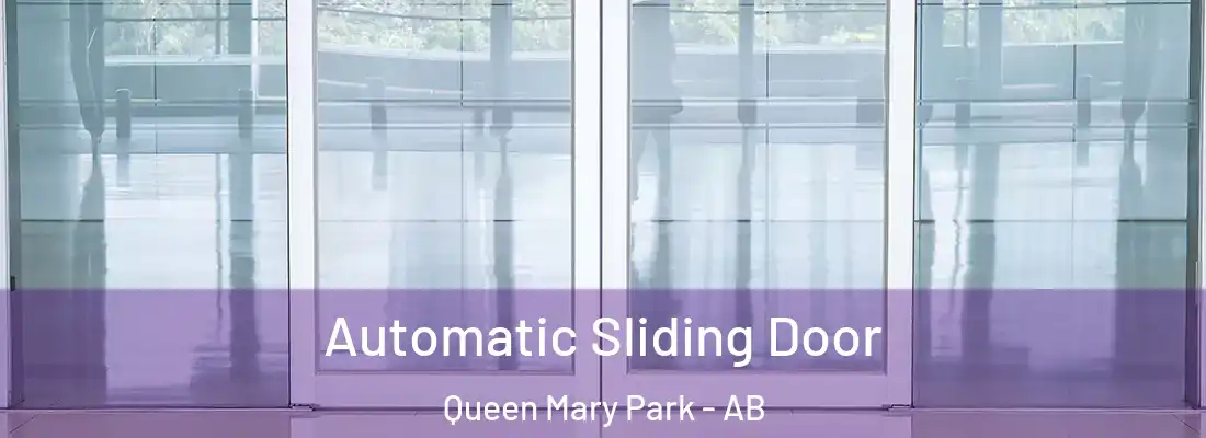  Automatic Sliding Door Queen Mary Park - AB