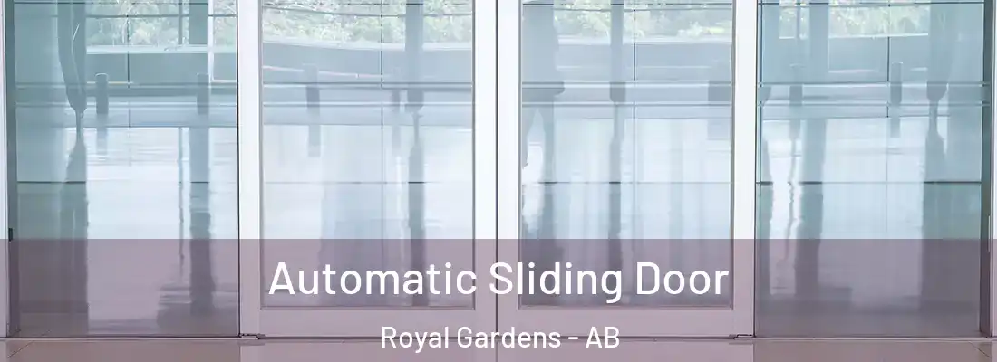  Automatic Sliding Door Royal Gardens - AB