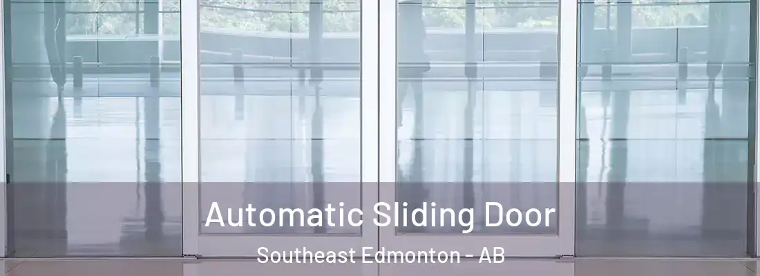  Automatic Sliding Door Southeast Edmonton - AB