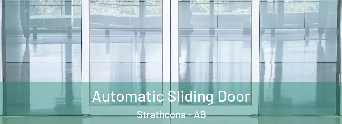  Automatic Sliding Door Strathcona - AB