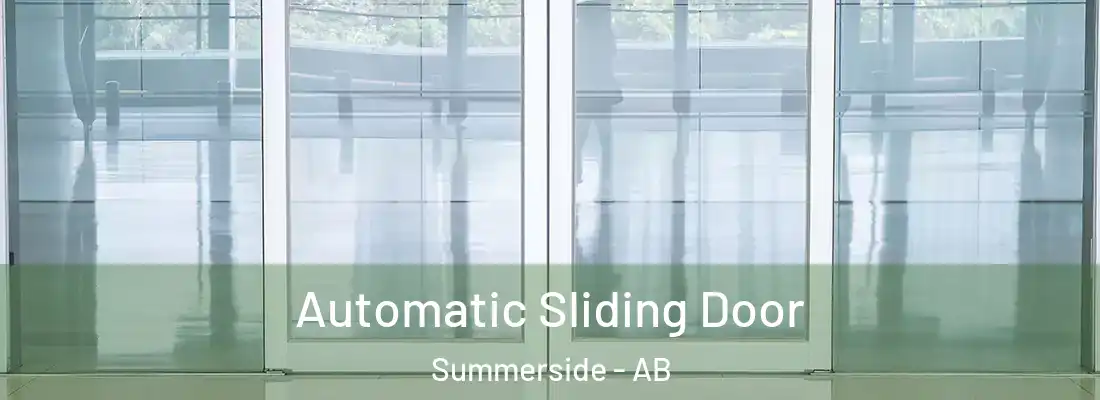  Automatic Sliding Door Summerside - AB