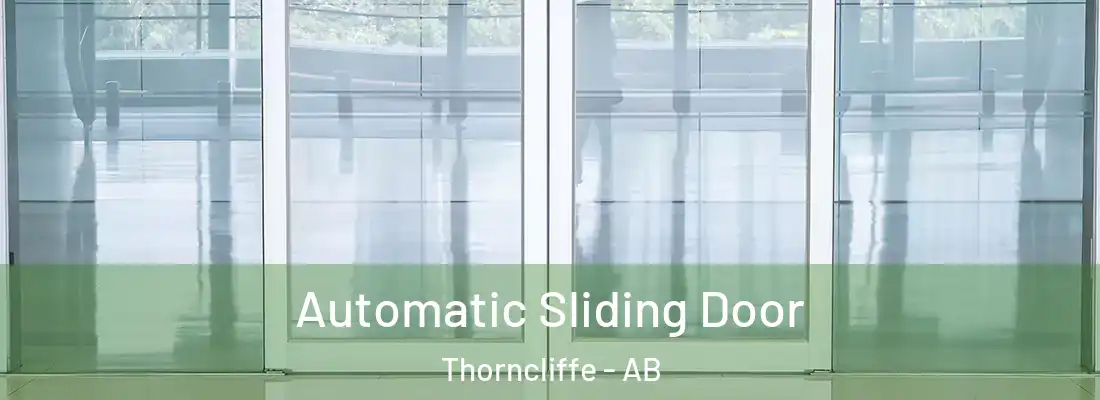  Automatic Sliding Door Thorncliffe - AB