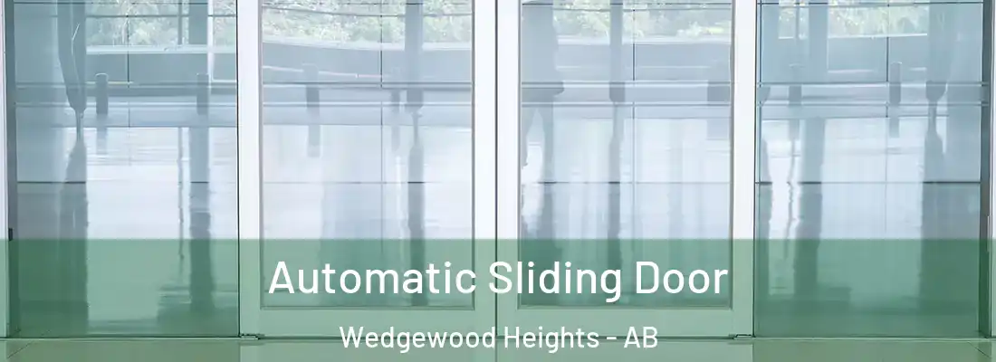  Automatic Sliding Door Wedgewood Heights - AB