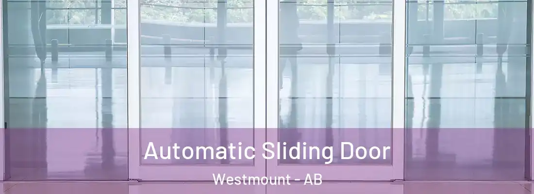  Automatic Sliding Door Westmount - AB