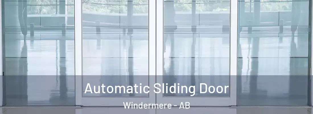  Automatic Sliding Door Windermere - AB