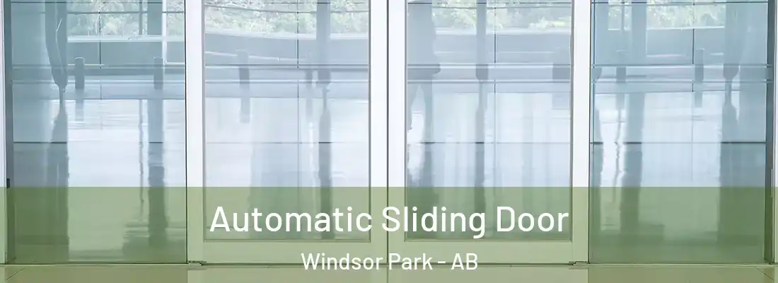  Automatic Sliding Door Windsor Park - AB