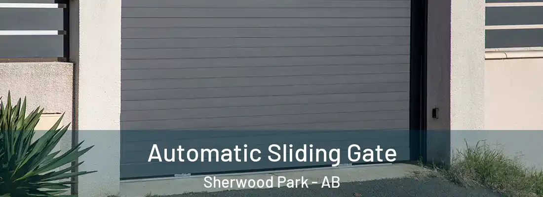  Automatic Sliding Gate Sherwood Park - AB