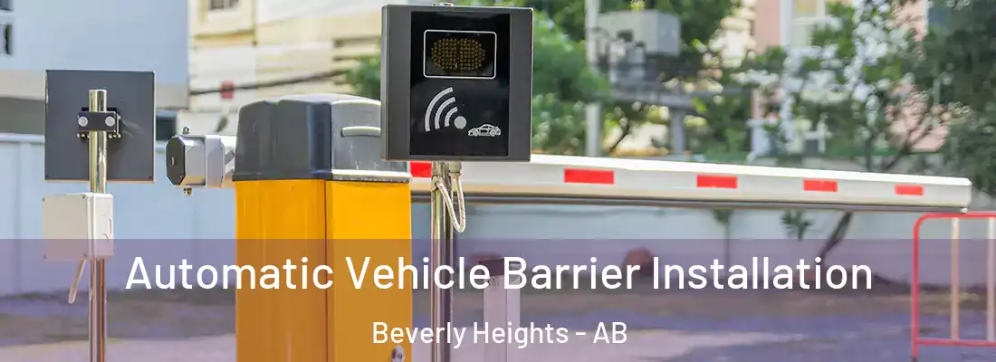  Automatic Vehicle Barrier Installation Beverly Heights - AB