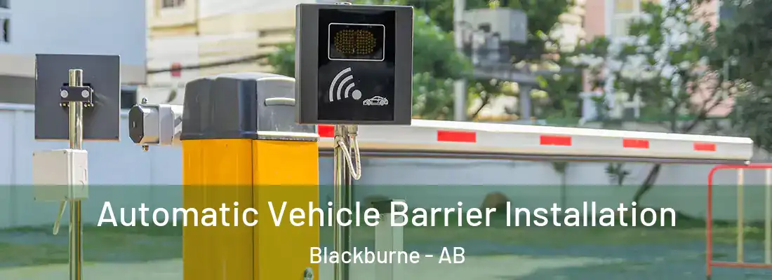  Automatic Vehicle Barrier Installation Blackburne - AB