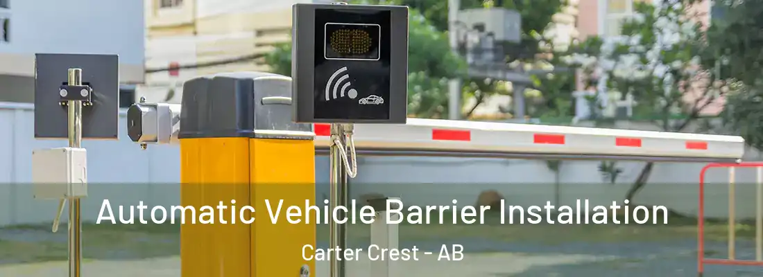  Automatic Vehicle Barrier Installation Carter Crest - AB