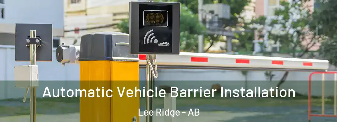  Automatic Vehicle Barrier Installation Lee Ridge - AB