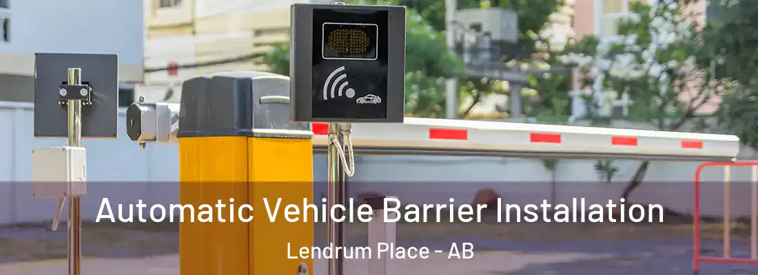  Automatic Vehicle Barrier Installation Lendrum Place - AB