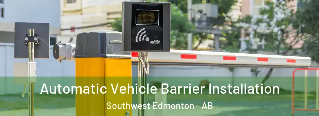  Automatic Vehicle Barrier Installation Southwest Edmonton - AB