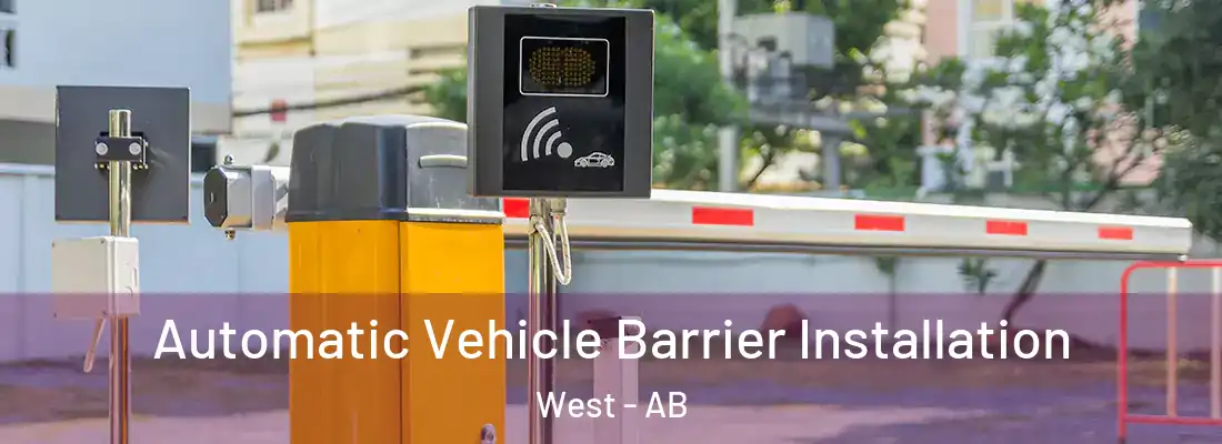  Automatic Vehicle Barrier Installation West - AB