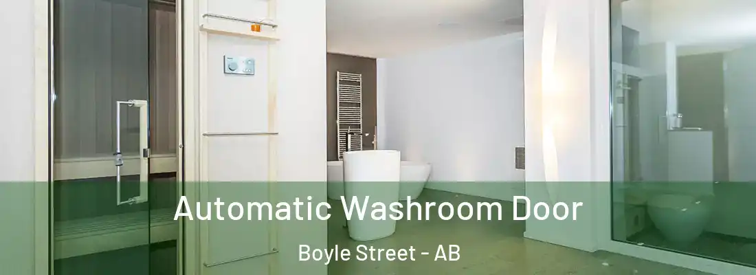  Automatic Washroom Door Boyle Street - AB