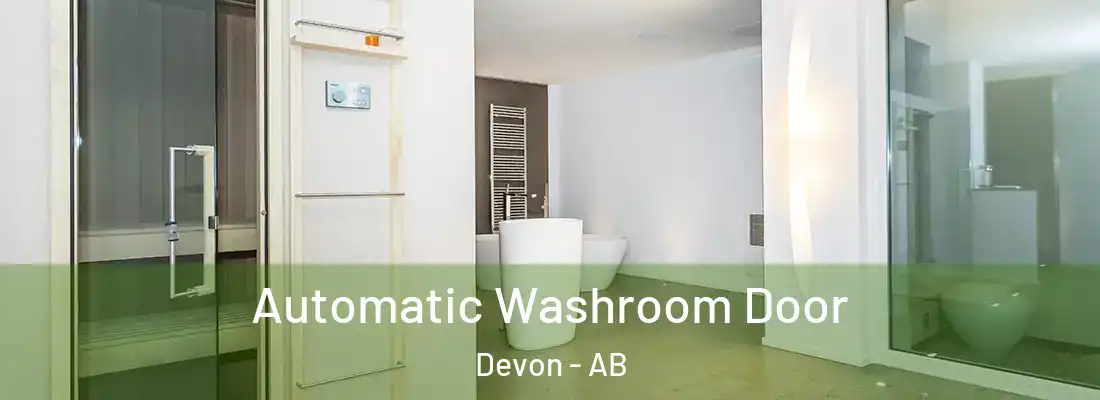  Automatic Washroom Door Devon - AB