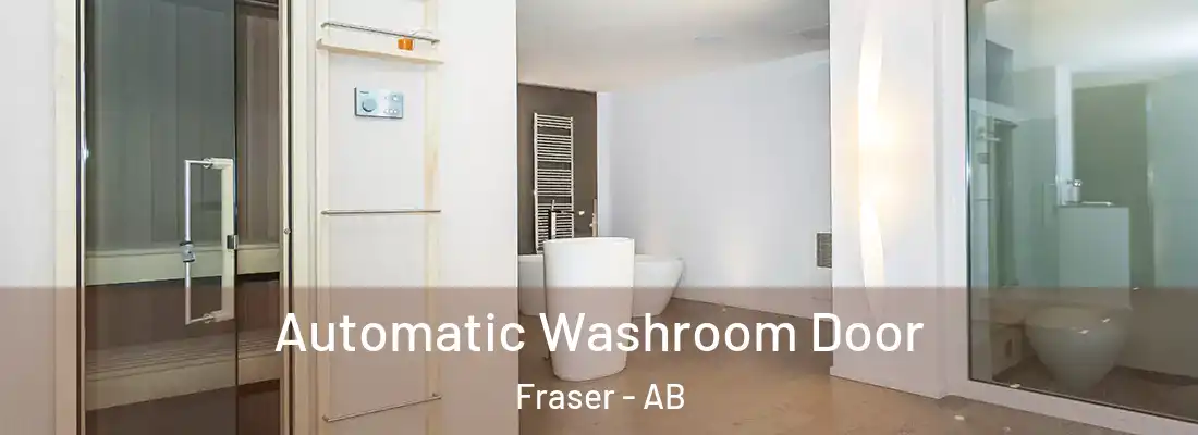  Automatic Washroom Door Fraser - AB