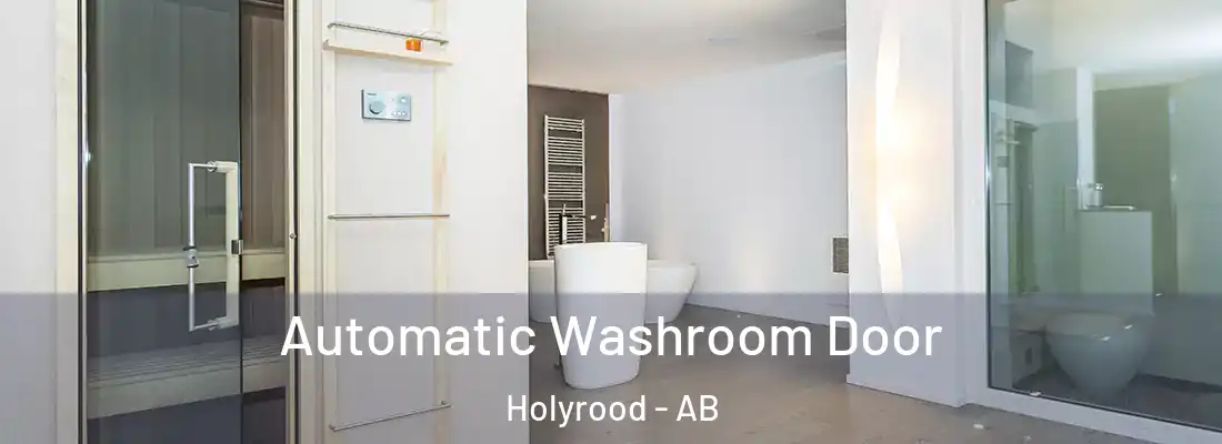  Automatic Washroom Door Holyrood - AB