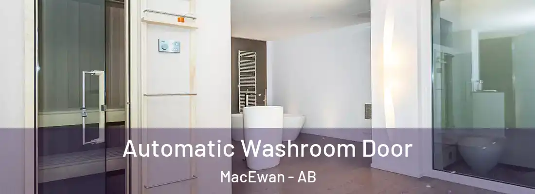  Automatic Washroom Door MacEwan - AB